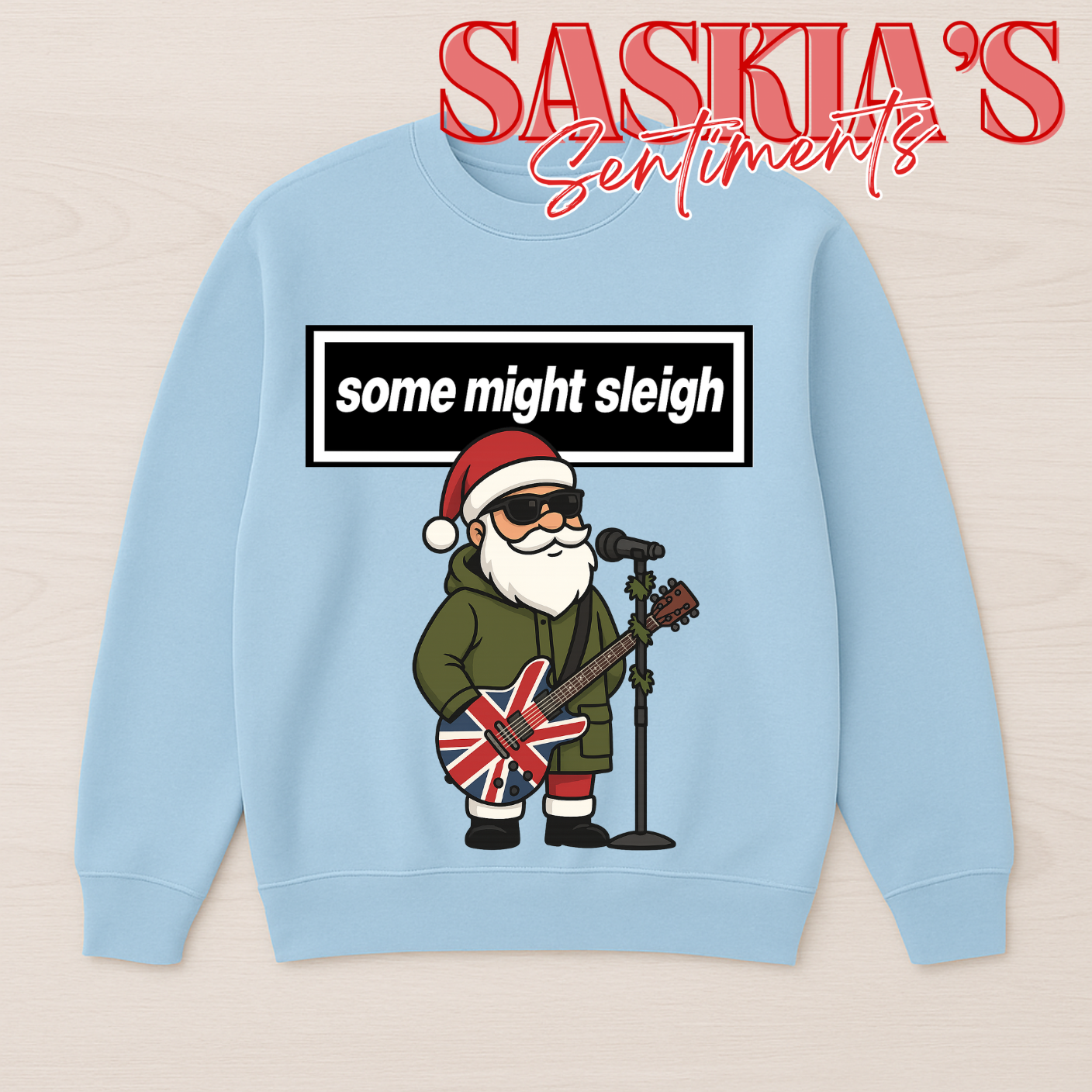 Some Might Sleigh – Santa Edition
- Jumper 🎸