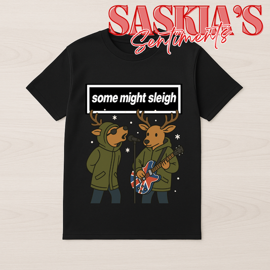 Some Might Sleigh – Reindeer Edition