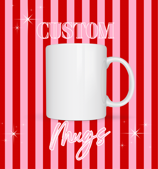 CUSTOM MUG
